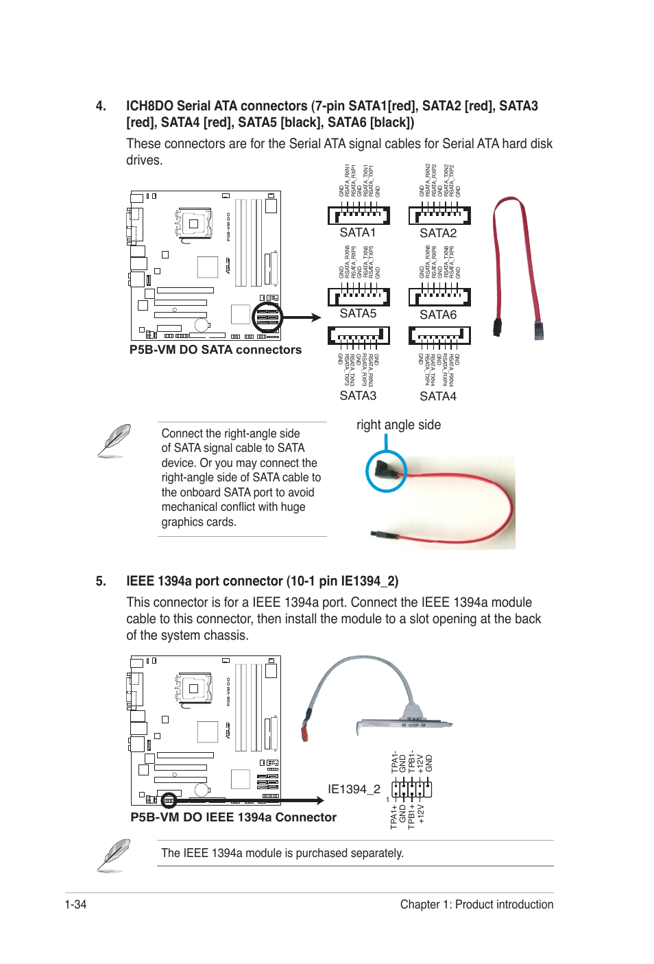 Right angle side, 34 chapter 1: product introduction, P5b-vm do sata connectors | The ieee 1394a module is purchased separately, Sata3 sata4, Sata5 sata6, Sata1 sata2 | Asus P5B-VM DO User Manual | Page 46 / 100