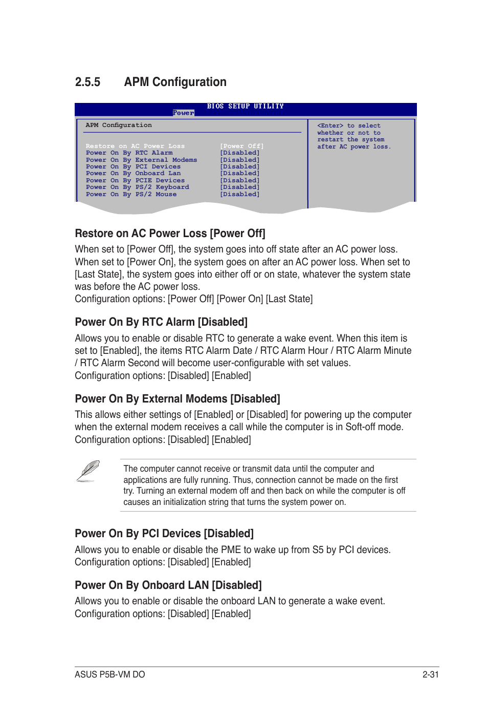 5 apm configuration, Restore on ac power loss [power off, Power on by rtc alarm [disabled | Power on by external modems [disabled, Power on by pci devices [disabled, Power on by onboard lan [disabled | Asus P5B-VM DO User Manual | Page 85 / 100