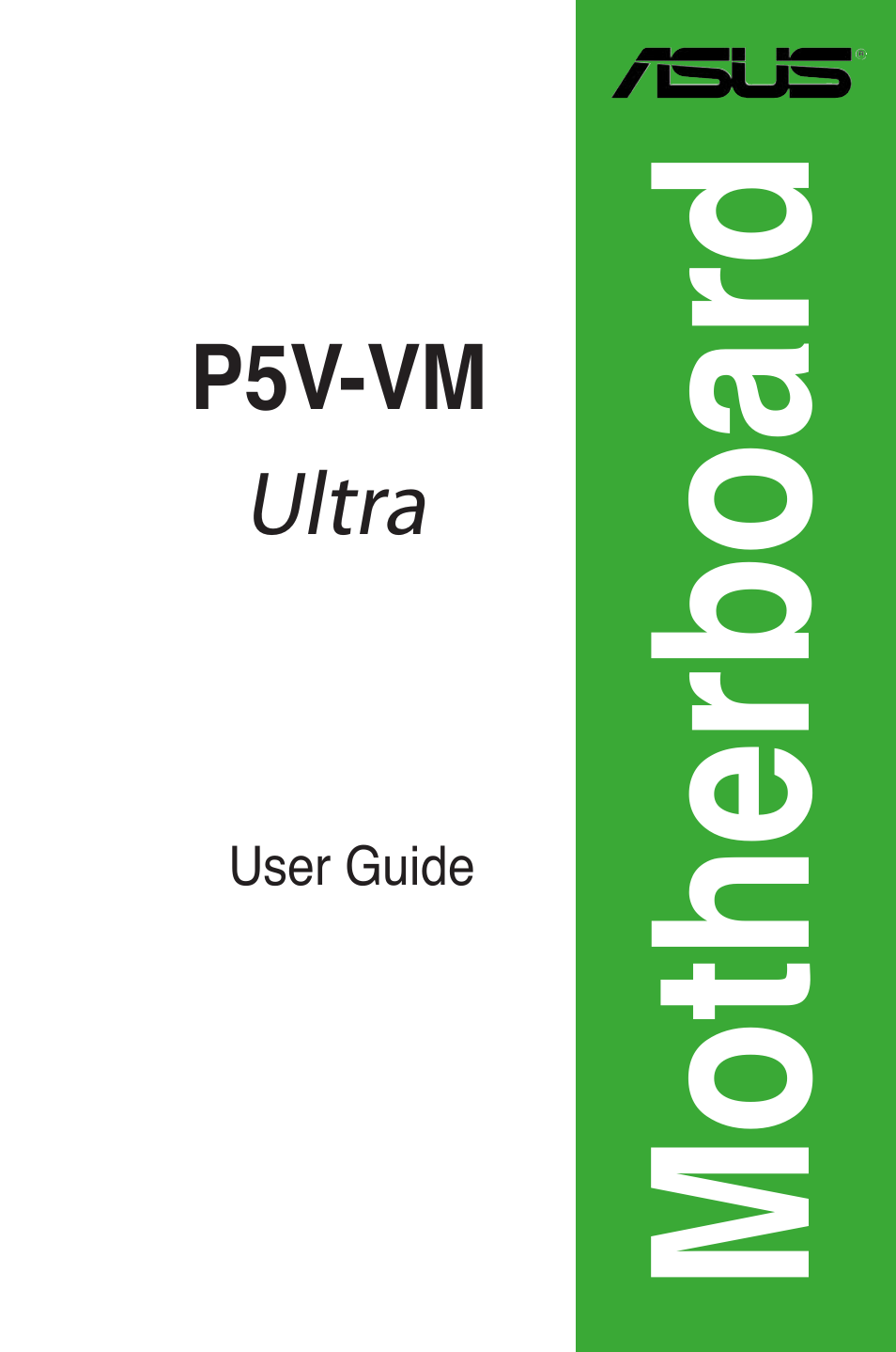 Asus MOTHERBOARD ULTRA P5V-VM User Manual | 78 pages