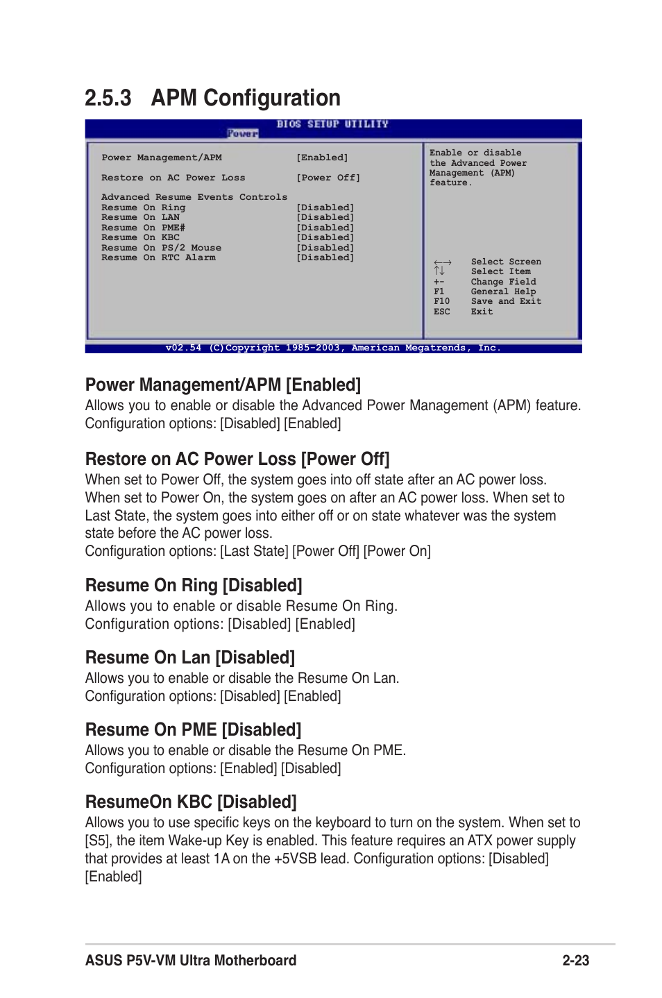 3 apm configuration, Power management/apm [enabled, Restore on ac power loss [power off | Resume on ring [disabled, Resume on lan [disabled, Resume on pme [disabled, Resumeon kbc [disabled | Asus MOTHERBOARD ULTRA P5V-VM User Manual | Page 63 / 78