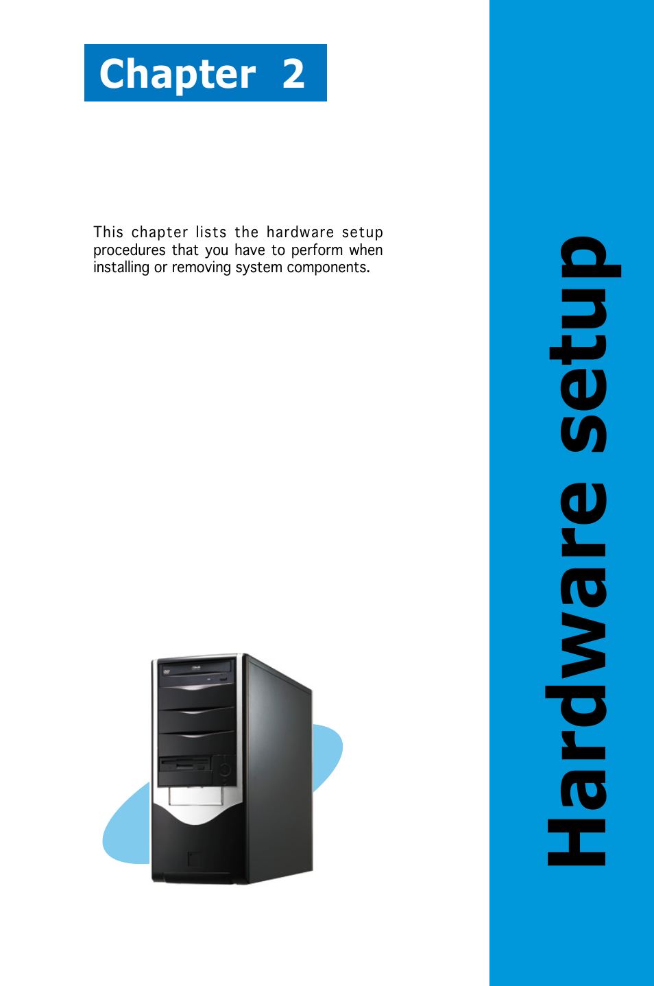 Hardware se tup, Chapter 2 | Asus Pedestal Server TS100-E4/PI2 User Manual | Page 19 / 158