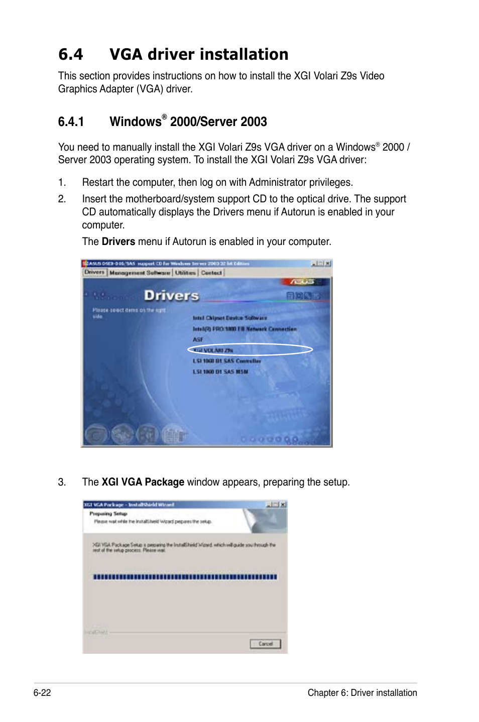 4 vga driver installation, 1 windows® 2000/server 2003, Vga driver installation -22 6.4.1 | Windows, 2000/server 2003 -22, 1 windows | Asus DSEB-D16/SAS User Manual | Page 192 / 200