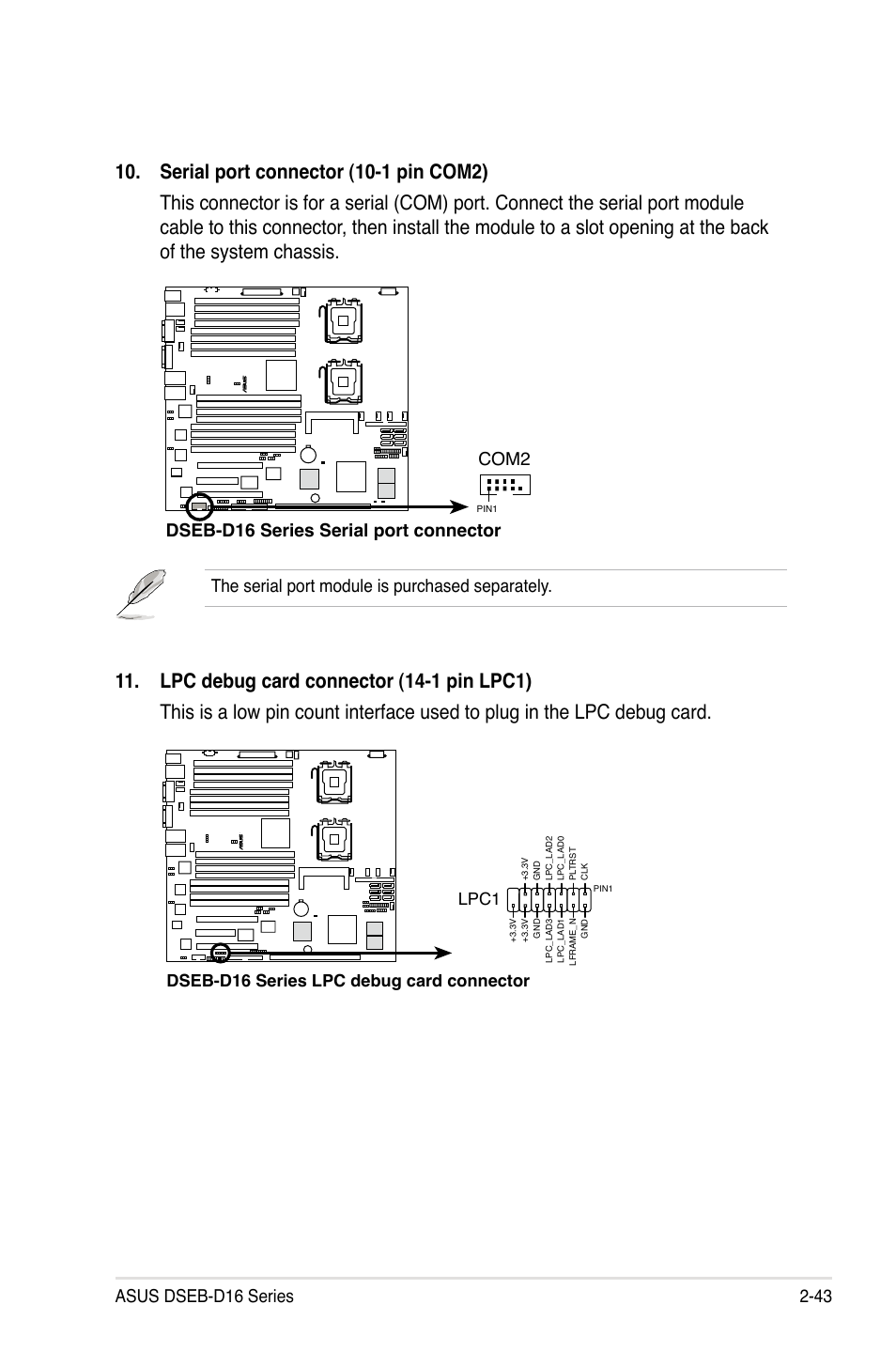 The serial port module is purchased separately, Dseb-d16 series serial port connector, Com2 | Dseb-d16 series lpc debug card connector lpc1 | Asus DSEB-D16/SAS User Manual | Page 63 / 200