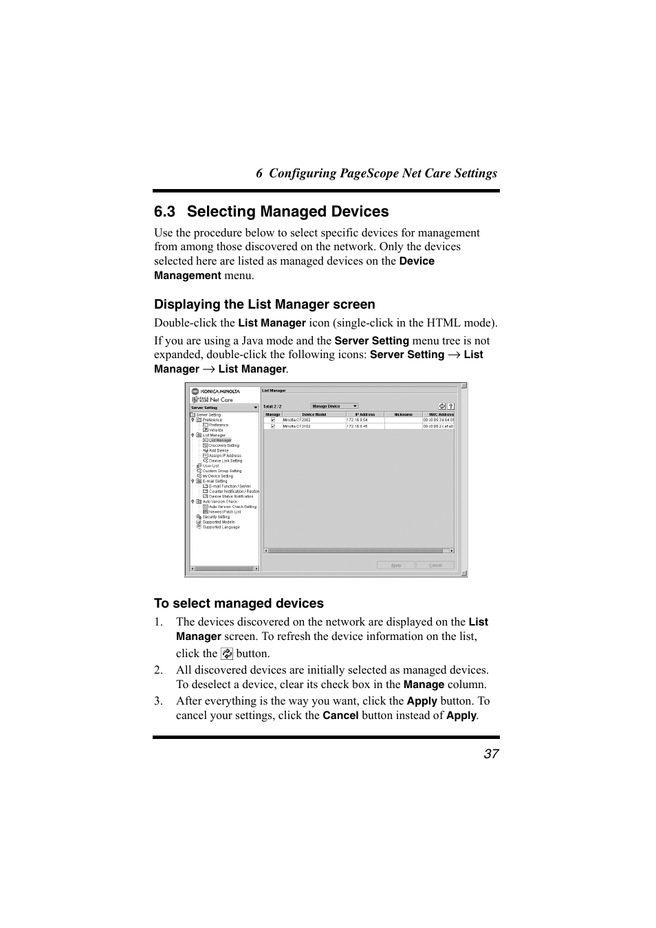 3 selecting managed devices, Displaying the list manager screen, To select managed devices | Selecting managed devices, See “6.3 selecting managed, Devices” (p. 37) for more information | Konica Minolta bizhub C31P User Manual | Page 48 / 147