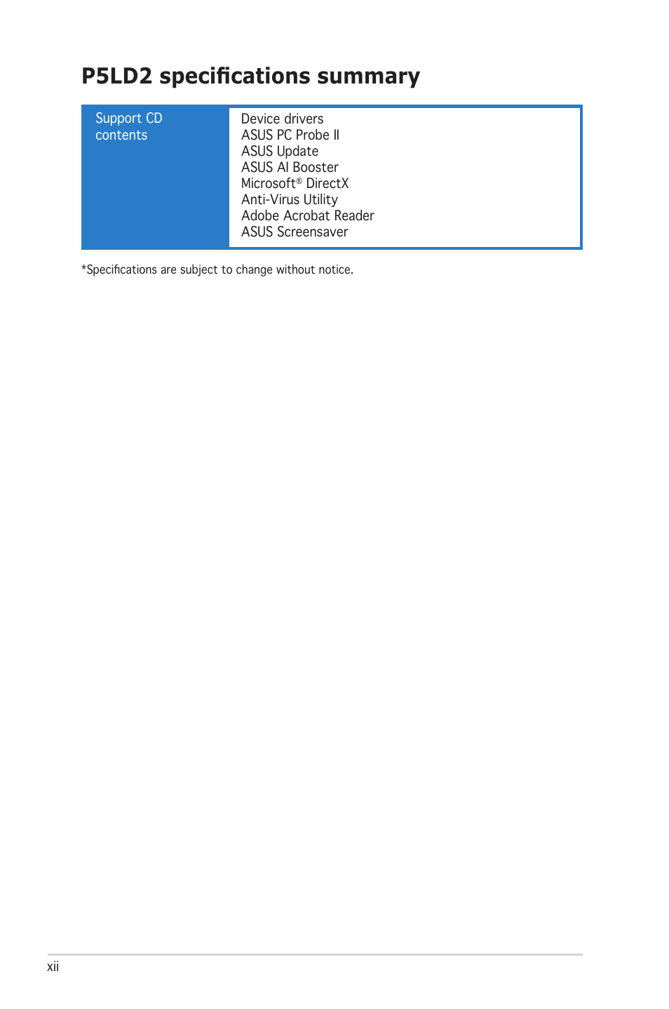 P5ld2 specifications summary | Asus Motherboard P5LD2 User Manual | Page 12 / 142