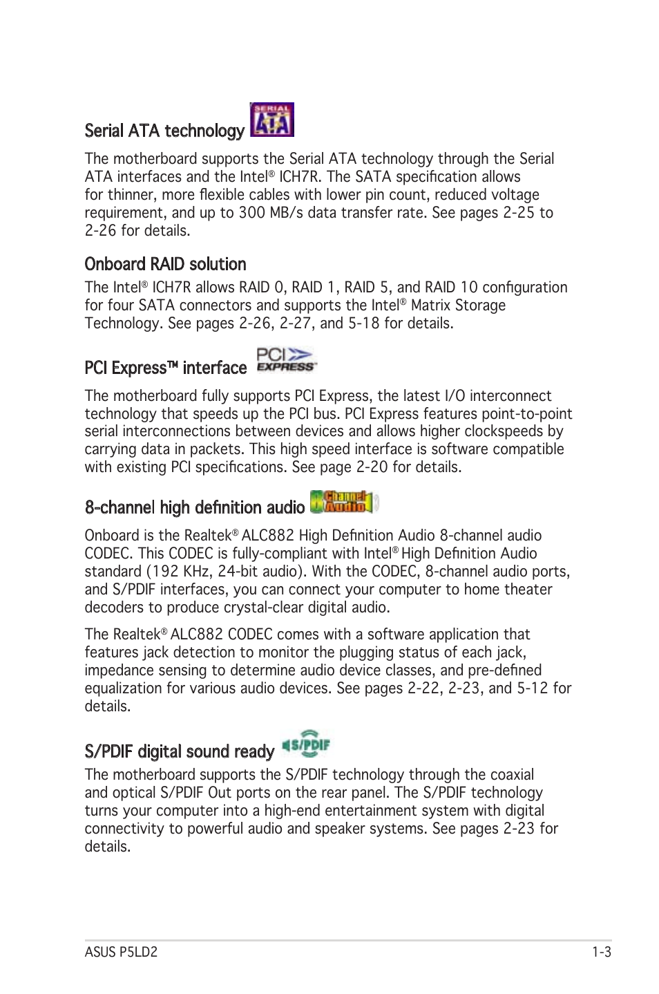 Serial ata technology, Onboard raid solution, Pci express™ interface | Channel high definition audio, S/pdif digital sound ready | Asus Motherboard P5LD2 User Manual | Page 17 / 142