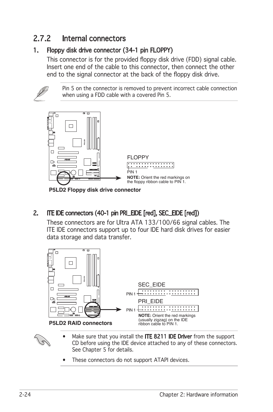 2 internal connectors, 24 chapter 2: hardware information, P5ld2 floppy disk drive connector | Floppy, P5ld2 raid connectors, Pri_eide sec_eide | Asus Motherboard P5LD2 User Manual | Page 46 / 142