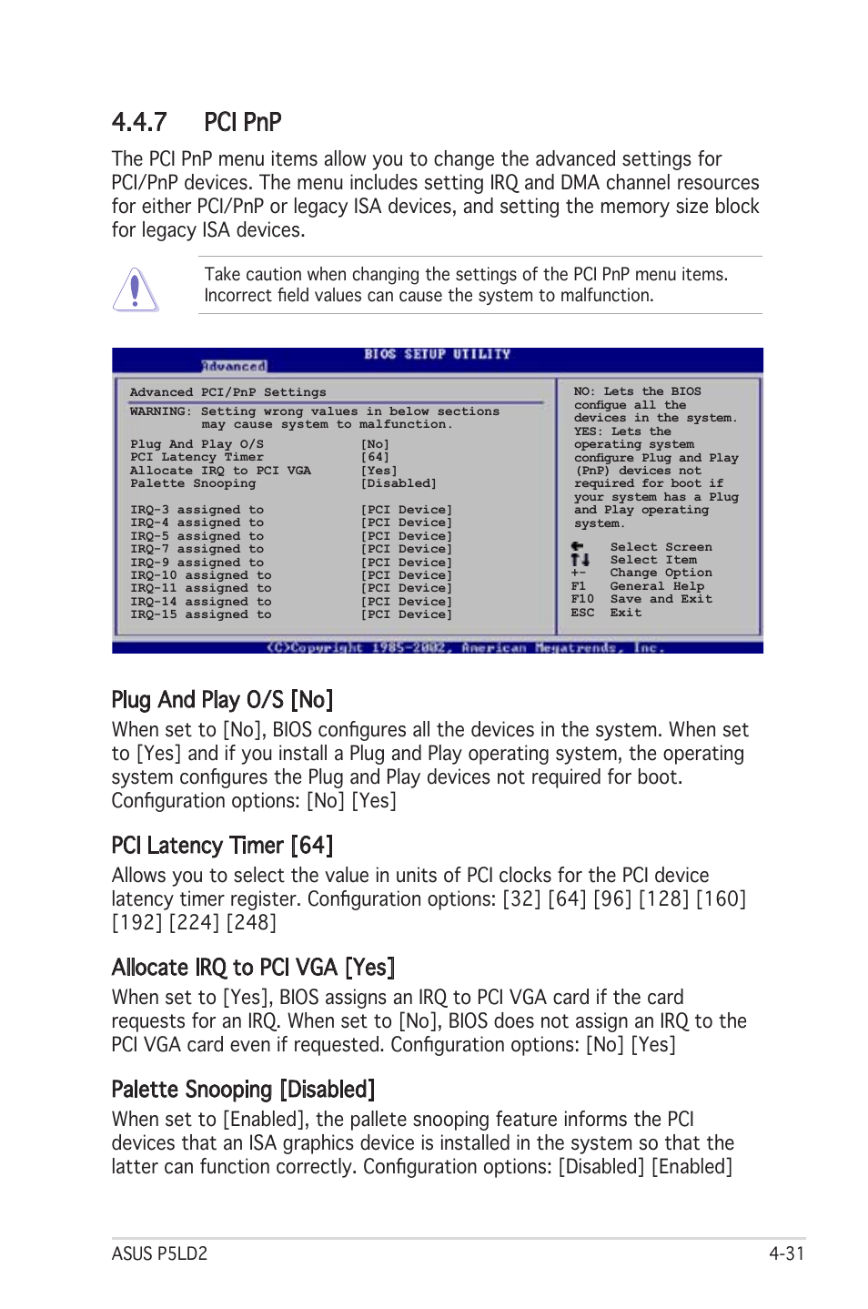 7 pci pnp, Plug and play o/s [no, Pci latency timer [64 | Allocate irq to pci vga [yes, Palette snooping [disabled | Asus Motherboard P5LD2 User Manual | Page 91 / 142