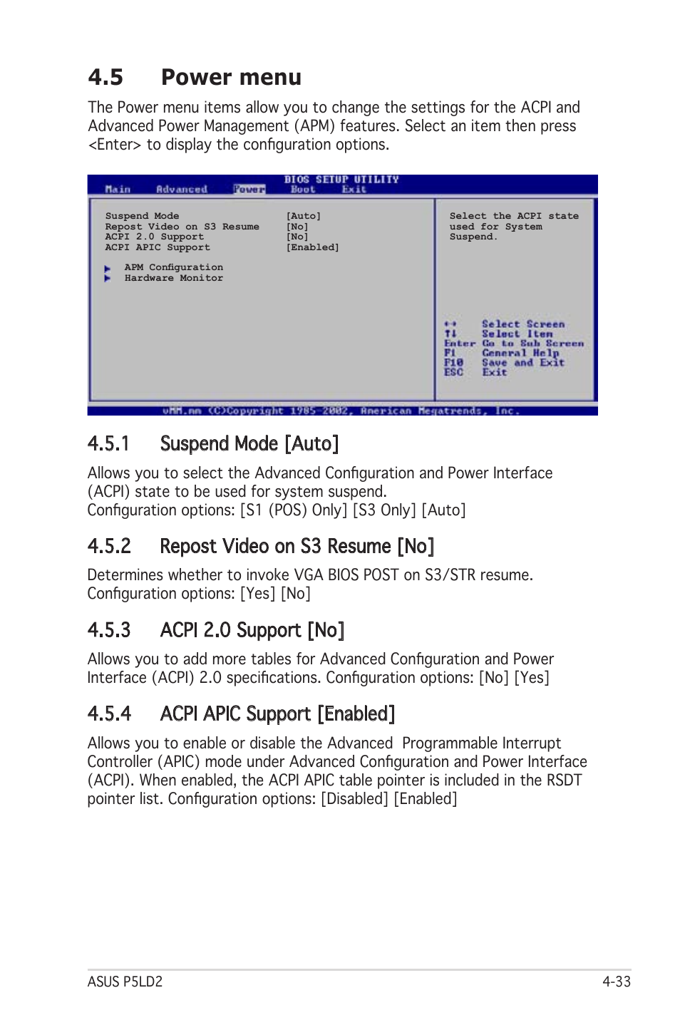 5 power menu, 1 suspend mode [auto, 2 repost video on s3 resume [no | 3 acpi 2.0 support [no, 4 acpi apic support [enabled | Asus Motherboard P5LD2 User Manual | Page 93 / 142