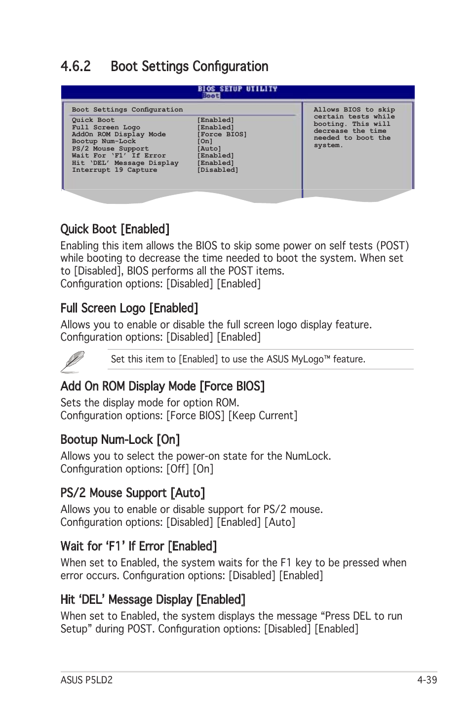 2 boot settings configuration, Quick boot [enabled, Full screen logo [enabled | Add on rom display mode [force bios, Bootup num-lock [on, Ps/2 mouse support [auto, Wait for ‘f1’ if error [enabled, Hit ‘del’ message display [enabled | Asus Motherboard P5LD2 User Manual | Page 99 / 142