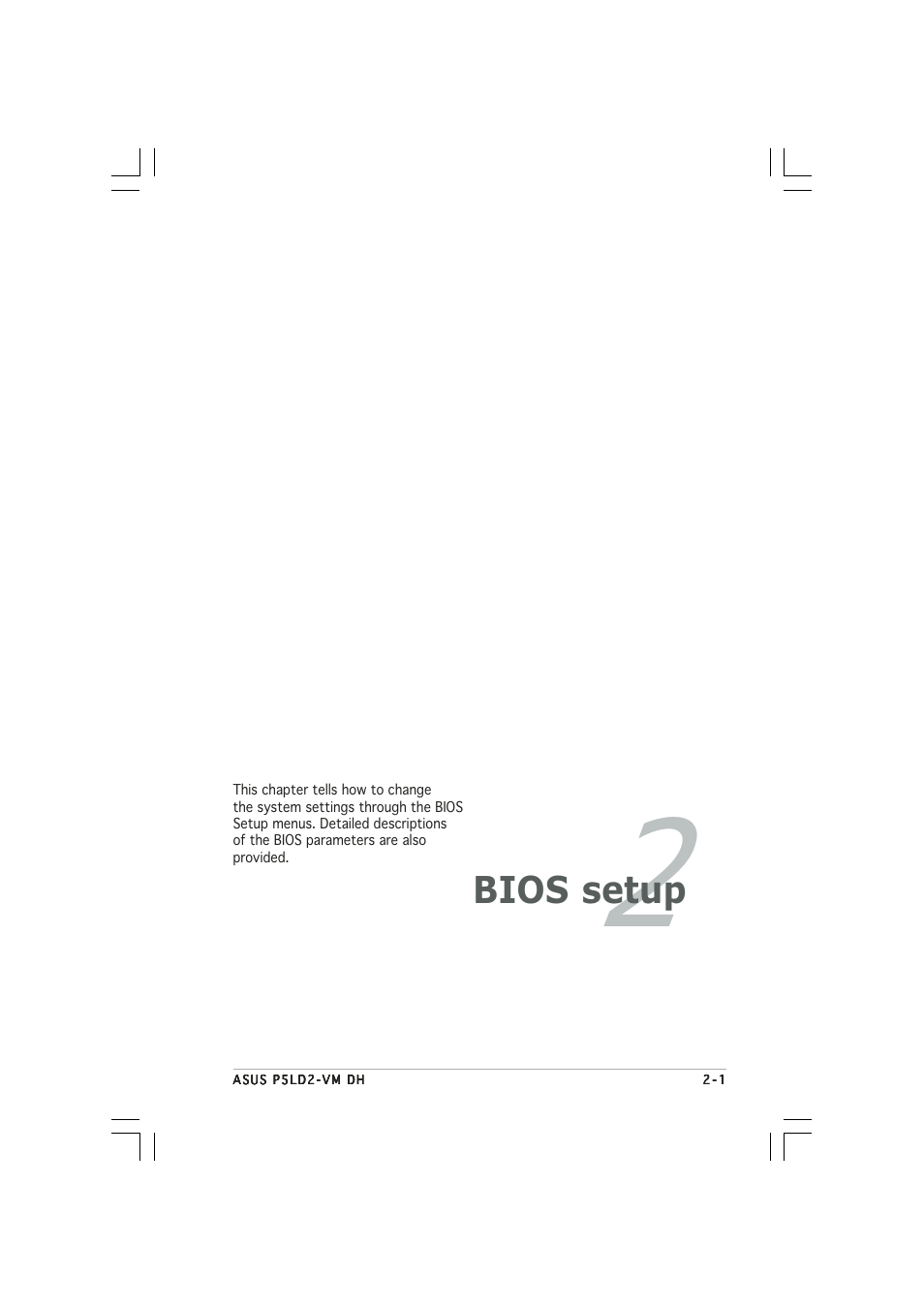 Bios setup | Asus Motherboard P5LD2-VM DH User Manual | Page 49 / 98