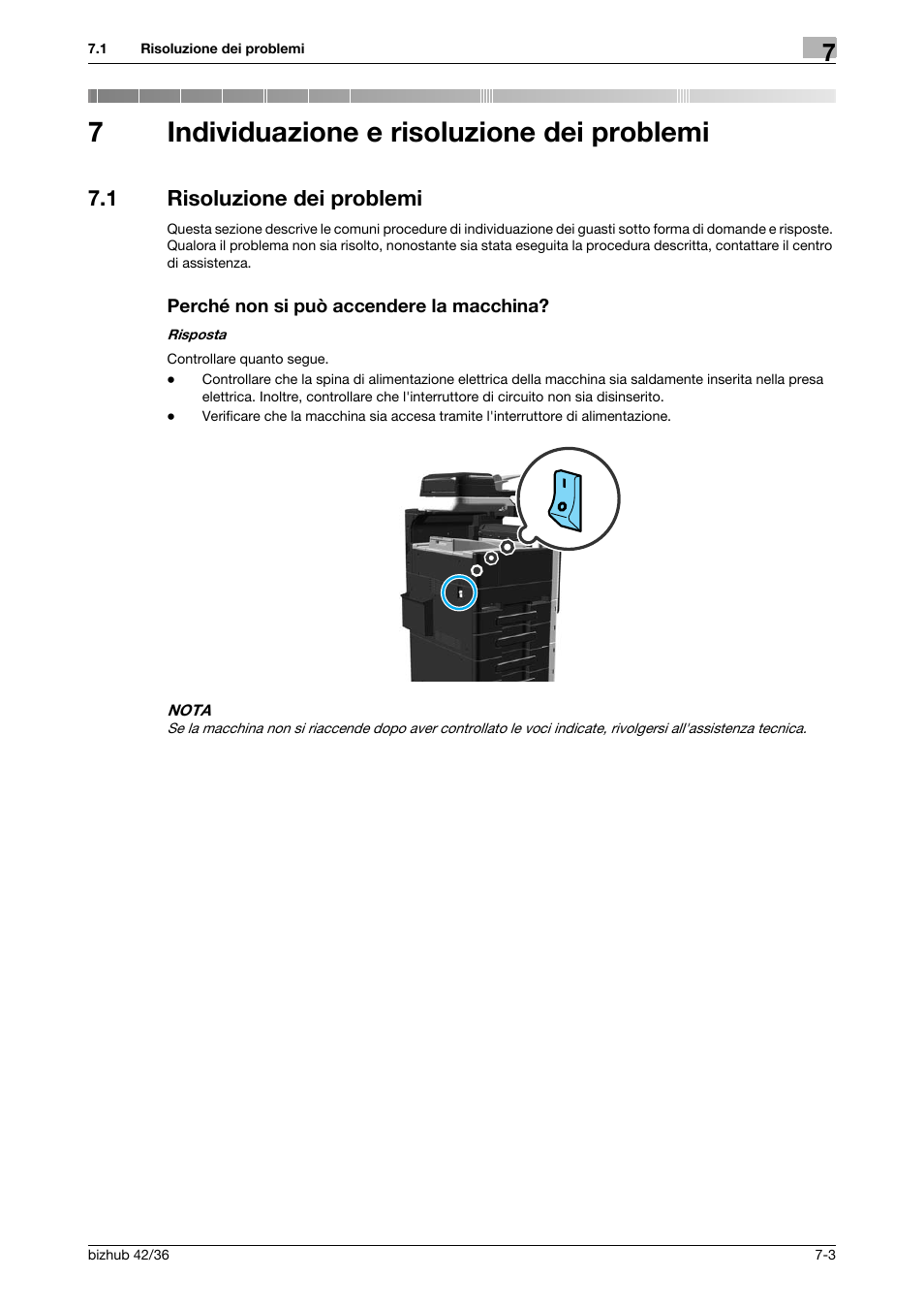 7 individuazione e risoluzione dei problemi, 1 risoluzione dei problemi, Perché non si può accendere la macchina | Individuazione e risoluzione dei problemi, 7individuazione e risoluzione dei problemi | Konica Minolta bizhub 36 User Manual | Page 169 / 186