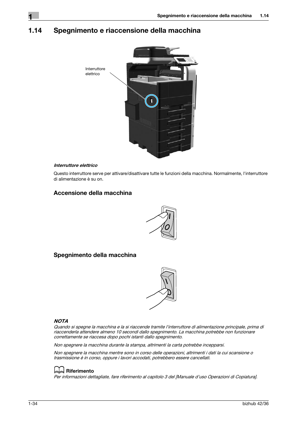 14 spegnimento e riaccensione della macchina, Accensione della macchina, Spegnimento della macchina | Konica Minolta bizhub 36 User Manual | Page 40 / 186