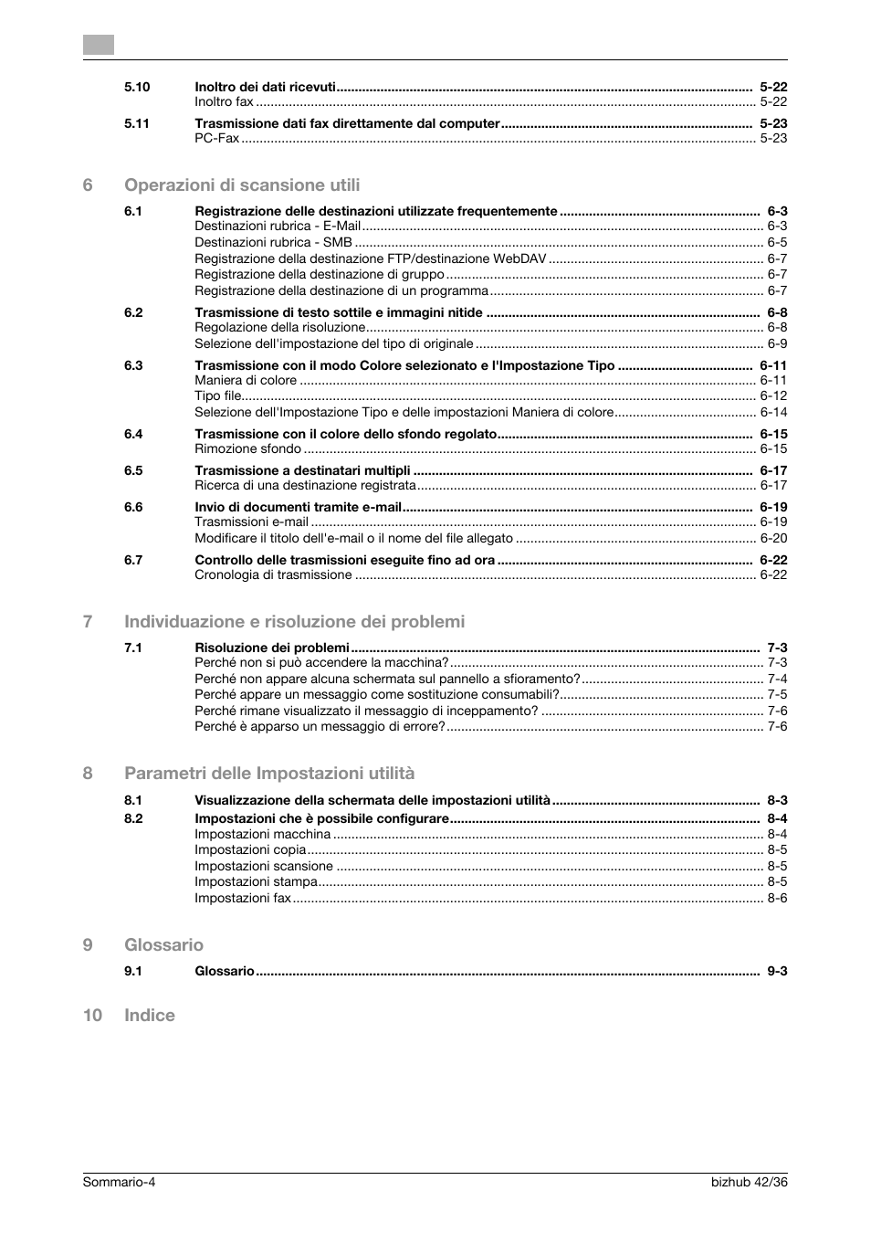 6operazioni di scansione utili, 7individuazione e risoluzione dei problemi, 8parametri delle impostazioni utilità | 9glossario, 10 indice | Konica Minolta bizhub 36 User Manual | Page 6 / 186
