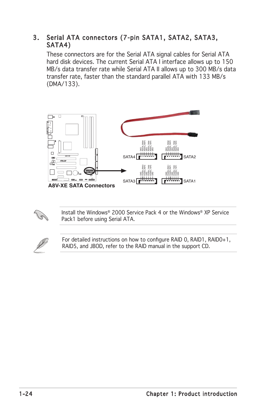 24 chapter 1: product introduction, Install the windows, A8v-xe sata connectors | Sata2, Sata4, Sata1, Sata3 | Asus Motherboard A8V-XE User Manual | Page 36 / 86