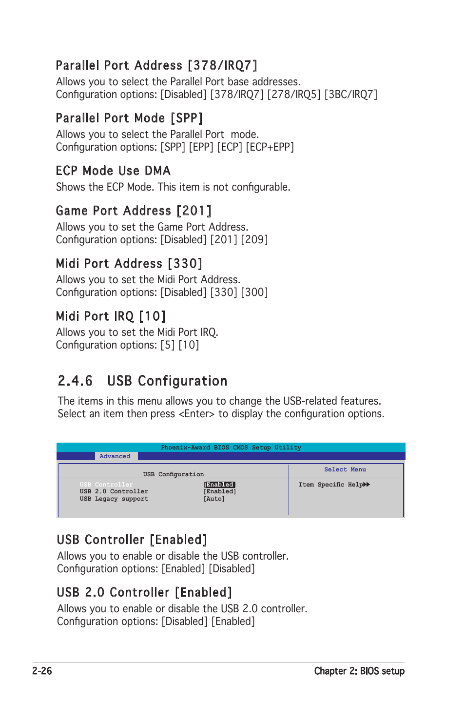 6 usb configuration, Parallel port address [378/irq7, Parallel port mode [spp | Ecp mode use dma, Game port address [201, Midi port address [330, Midi port irq [10, Usb controller [enabled, Usb 2.0 controller [enabled | Asus Motherboard A8V-XE User Manual | Page 68 / 86