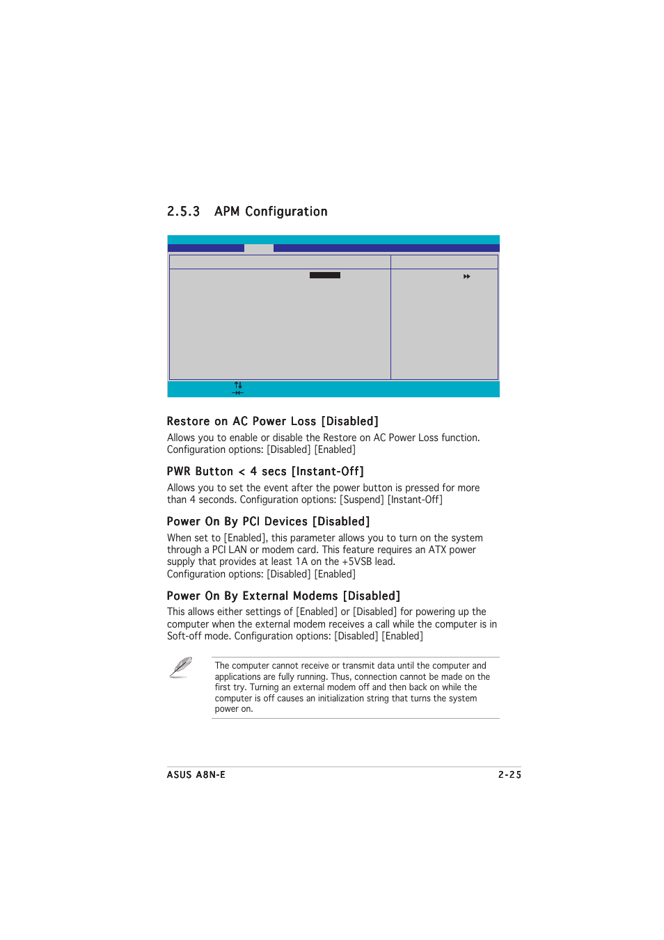 Restore on ac power loss [disabled, Pwr button < 4 secs [instant-off, Power on by pci devices [disabled | Power on by external modems [disabled | Asus A8N-E User Manual | Page 67 / 76