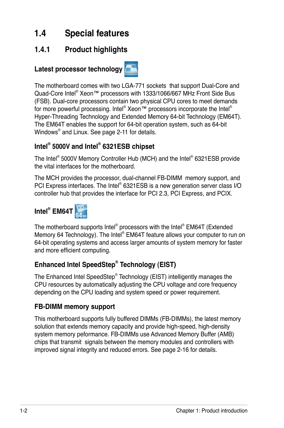 4 special features, 1 product highlights, Latest processor technology | Intel, 5000v and intel, 6321esb chipset, Em64t, Enhanced intel speedstep, Technology (eist) | Asus DSBV-DX/C User Manual | Page 18 / 206