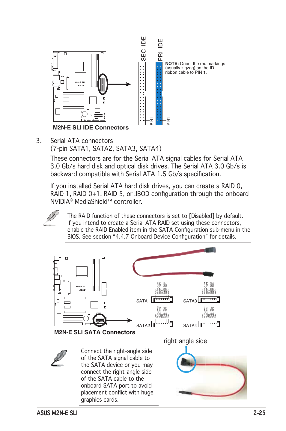 Mediashield™ controller, Right angle side, Asus m2n-e sli 2-25 | M2n-e sli ide connectors, Pri_ide, Sec_ide, M2n-e sli sata connectors, Sata3, Sata4, Sata1 | Asus M2N-E SLI User Manual | Page 45 / 140