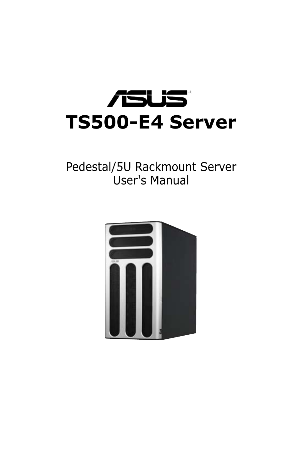 Asus Pedestal/5U Rackmount Server TS500-E4 Server User Manual | 202 pages