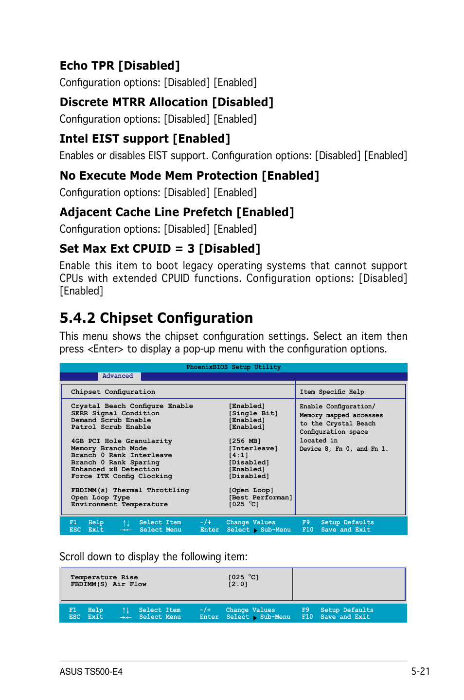 2 chipset configuration, Echo tpr [disabled, Discrete mtrr allocation [disabled | Intel eist support [enabled, No execute mode mem protection [enabled, Adjacent cache line prefetch [enabled, Set max ext cpuid = 3 [disabled, Scroll down to display the following item, Configuration options: [disabled] [enabled | Asus Pedestal/5U Rackmount Server TS500-E4 Server User Manual | Page 115 / 202