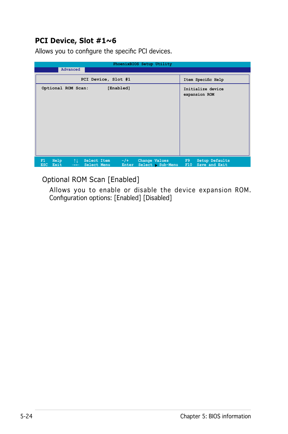 Optional rom scan [enabled, Pci device, slot #1~6, Allows you to configure the specific pci devices | Asus Pedestal/5U Rackmount Server TS500-E4 Server User Manual | Page 118 / 202