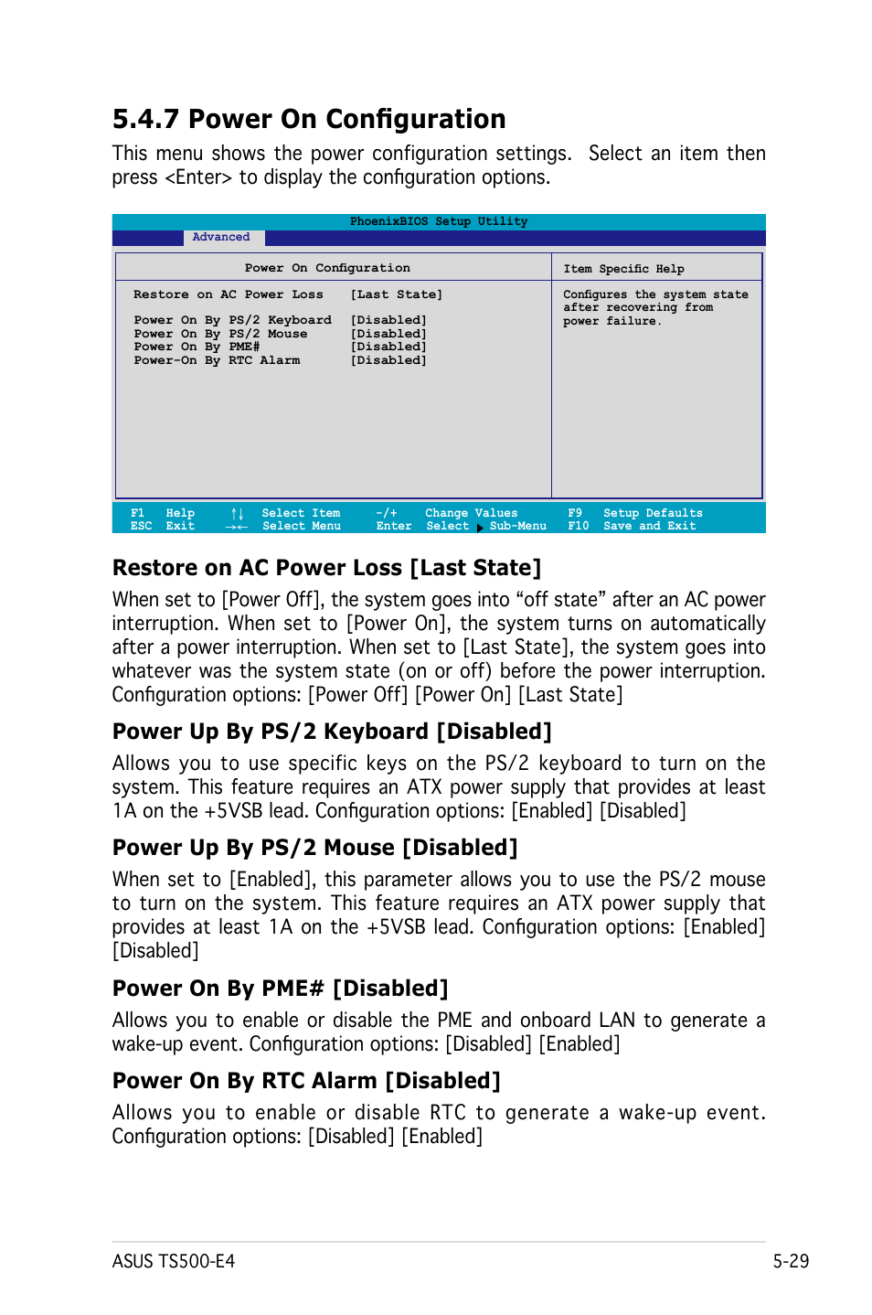 7 power on configuration, Restore on ac power loss [last state, Power up by ps/2 keyboard [disabled | Power up by ps/2 mouse [disabled, Power on by pme# [disabled, Power on by rtc alarm [disabled | Asus Pedestal/5U Rackmount Server TS500-E4 Server User Manual | Page 123 / 202