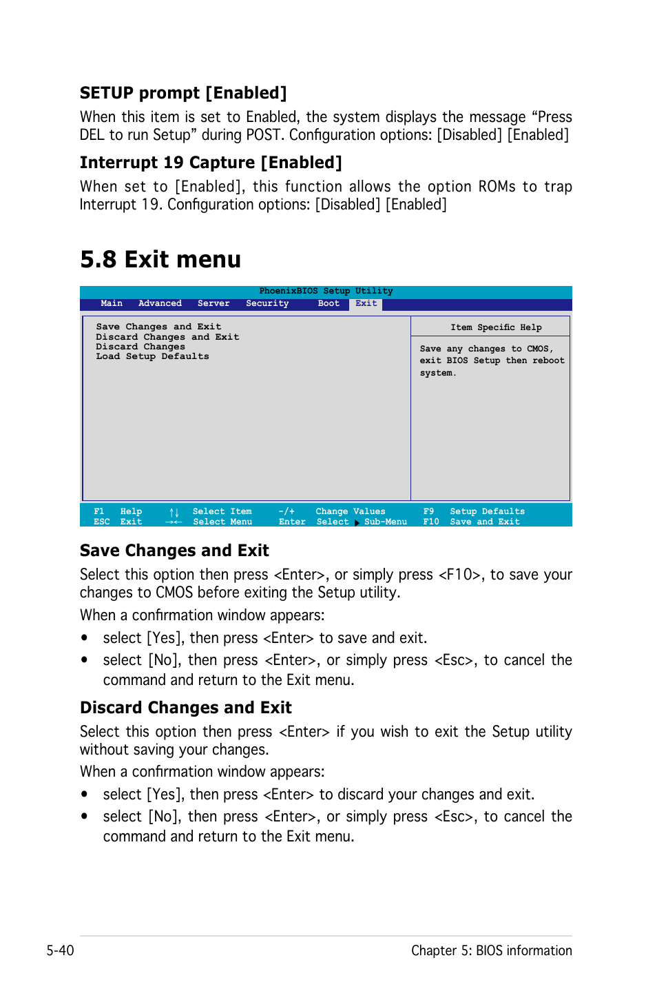 8 exit menu, Setup prompt [enabled, Interrupt 19 capture [enabled | Save changes and exit, Discard changes and exit | Asus Pedestal/5U Rackmount Server TS500-E4 Server User Manual | Page 134 / 202