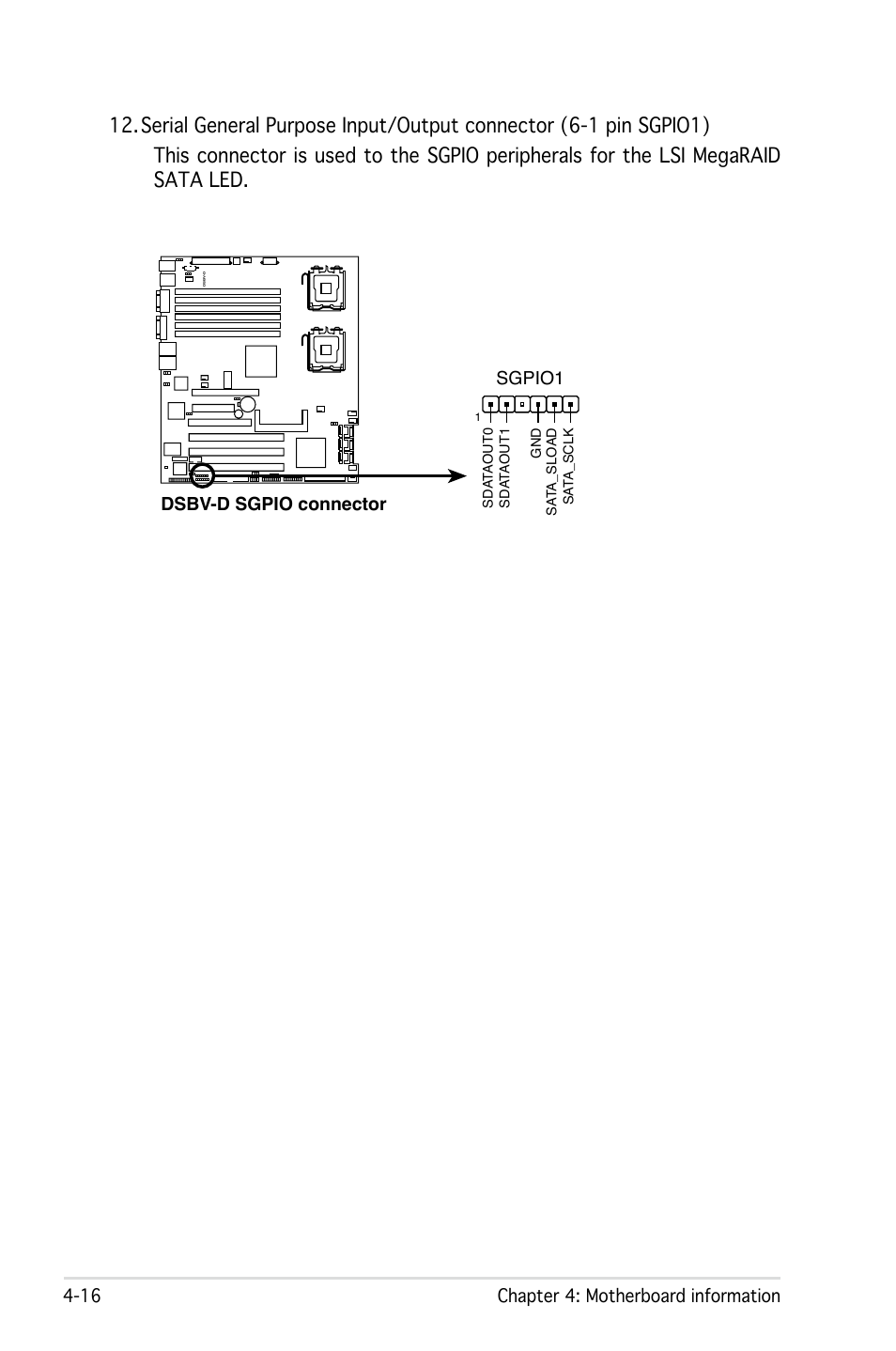 16 chapter 4: motherboard information, Dsbv-d sgpio connector sgpio1 | Asus Pedestal/5U Rackmount Server TS500-E4 Server User Manual | Page 92 / 202