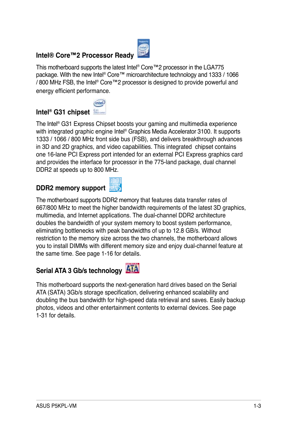 Intel® core™2 processor ready, Intel, G31 chipset | Serial ata 3 gb/s technology | Asus P5KPL-VM User Manual | Page 15 / 94