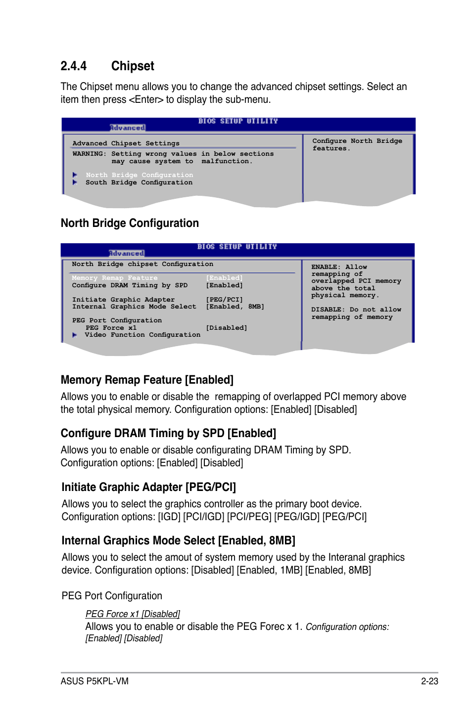 4 chipset, Configure dram timing by spd [enabled, Initiate graphic adapter [peg/pci | Internal graphics mode select [enabled, 8mb, Allows you to enable or disable the peg forec x 1 | Asus P5KPL-VM User Manual | Page 71 / 94