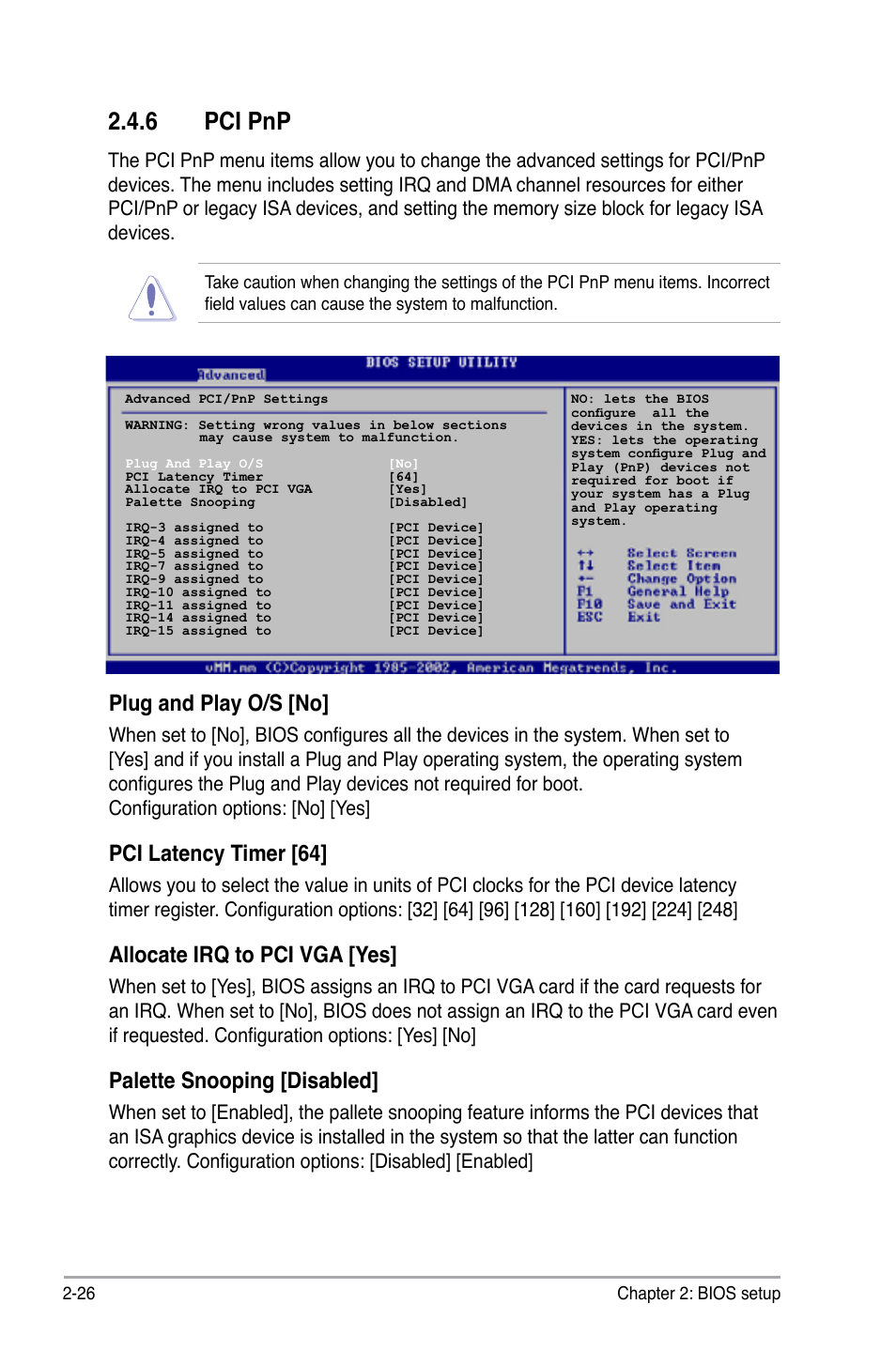 6 pci pnp, Plug and play o/s [no, Pci latency timer [64 | Allocate irq to pci vga [yes, Palette snooping [disabled | Asus P5KPL-VM User Manual | Page 74 / 94