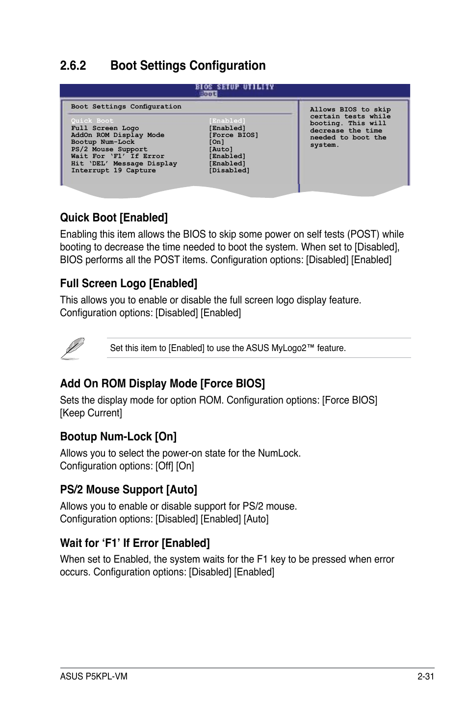 2 boot settings configuration, Quick boot [enabled, Full screen logo [enabled | Add on rom display mode [force bios, Bootup num-lock [on, Ps/2 mouse support [auto, Wait for ‘f1’ if error [enabled | Asus P5KPL-VM User Manual | Page 79 / 94