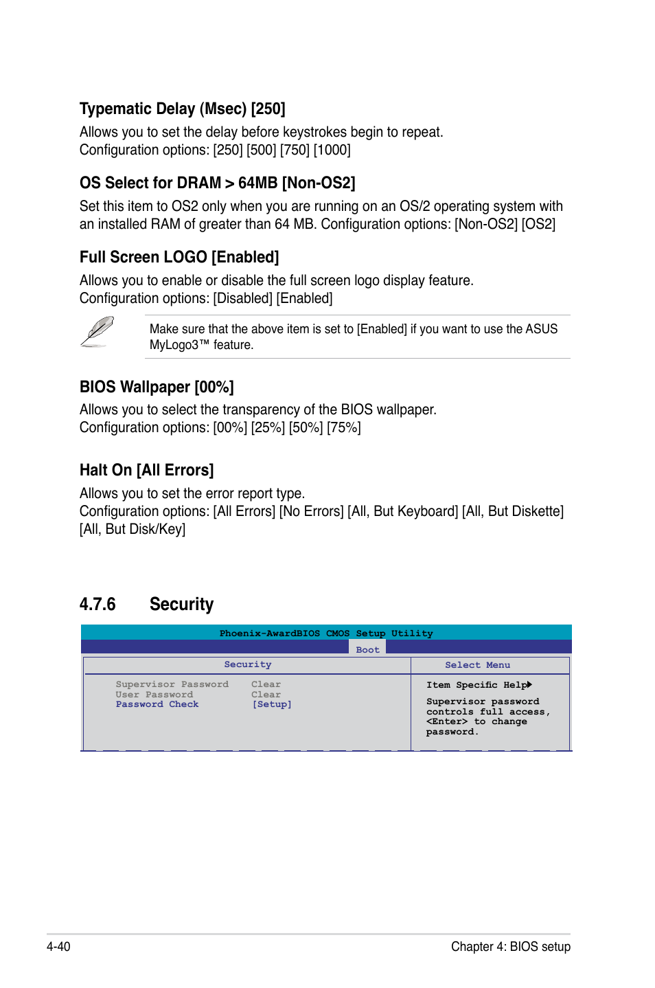 6 security, Security -40, Typematic delay (msec) [250 | Os select for dram > 64mb [non-os2, Full screen logo [enabled, Bios wallpaper [00, Halt on [all errors | Asus E3746 User Manual | Page 118 / 196