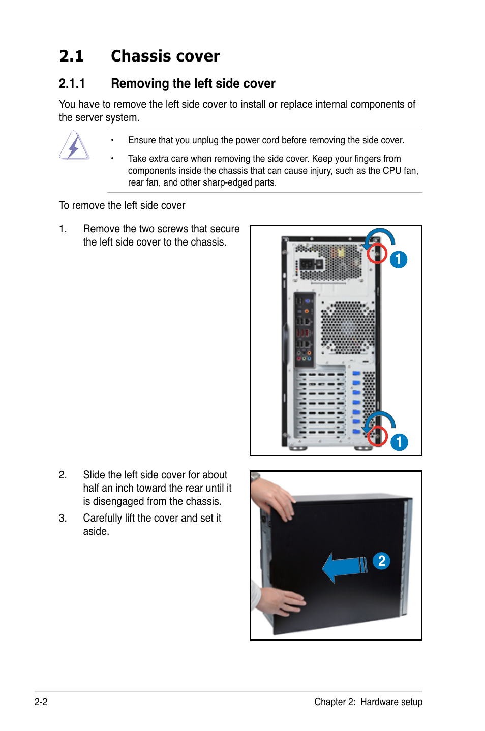 1 chassis cover, 1 removing the left side cover, Chassis cover -2 2.1.1 | Removing the left side cover -2 | Asus TW300-E5/PI4 User Manual | Page 22 / 174