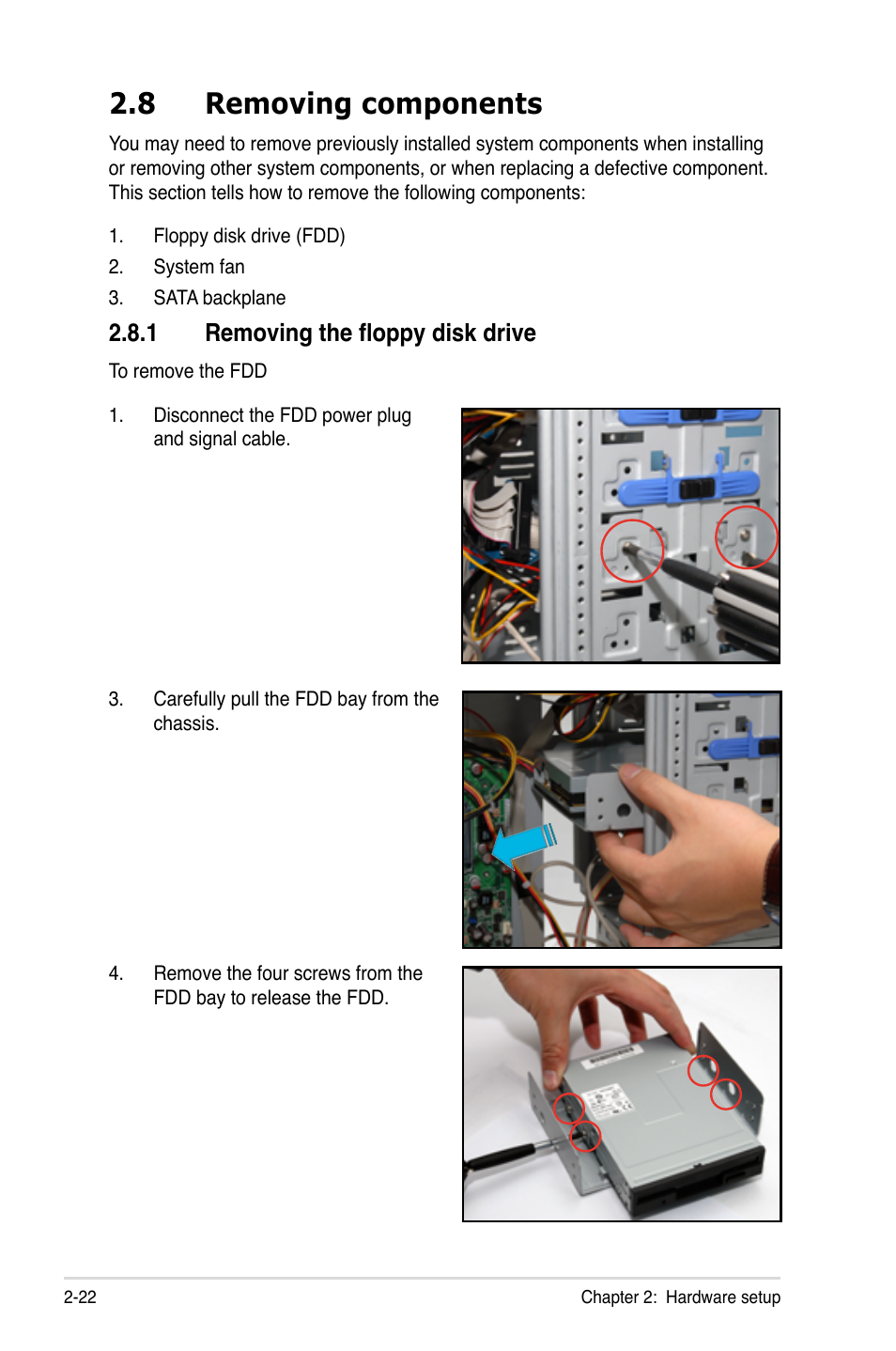 8 removing components, 1 removing the floppy disk drive, Removing components -22 2.8.1 | Removing the floppy disk drive -22 | Asus TW300-E5/PI4 User Manual | Page 42 / 174