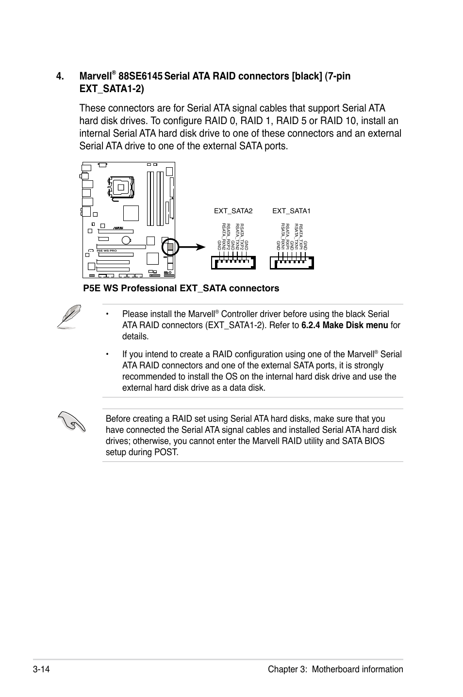 Marvell, Chapter 3: motherboard information 3-14, P5e ws professional ext_sata connectors | Please install the marvell | Asus TW300-E5/PI4 User Manual | Page 60 / 174