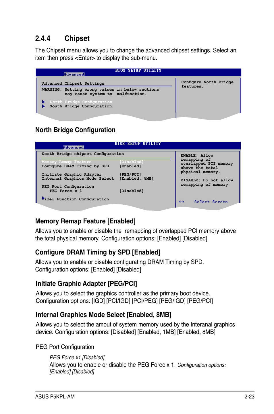 4 chipset, Configure dram timing by spd [enabled, Initiate graphic adapter [peg/pci | Internal graphics mode select [enabled, 8mb, Allows you to enable or disable the peg forec x 1 | Asus P5KPL-AM User Manual | Page 69 / 90