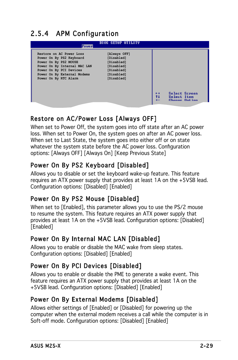 4 apm configuration, Restore on ac/power loss [always off, Power on by ps2 keyboard [disabled | Power on by ps2 mouse [disabled, Power on by internal mac lan [disabled, Power on by pci devices [disabled, Power on by external modems [disabled | Asus Motherboard M2S-X User Manual | Page 71 / 86