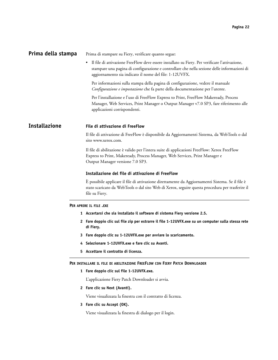 Prima della stampa, Installazione, File di attivazione di freeflow | Installazione del file di attivazione di freeflow | Xerox 4112-4127 ST con Xerox EX Print Server powered by Fiery-15679 User Manual | Page 22 / 72