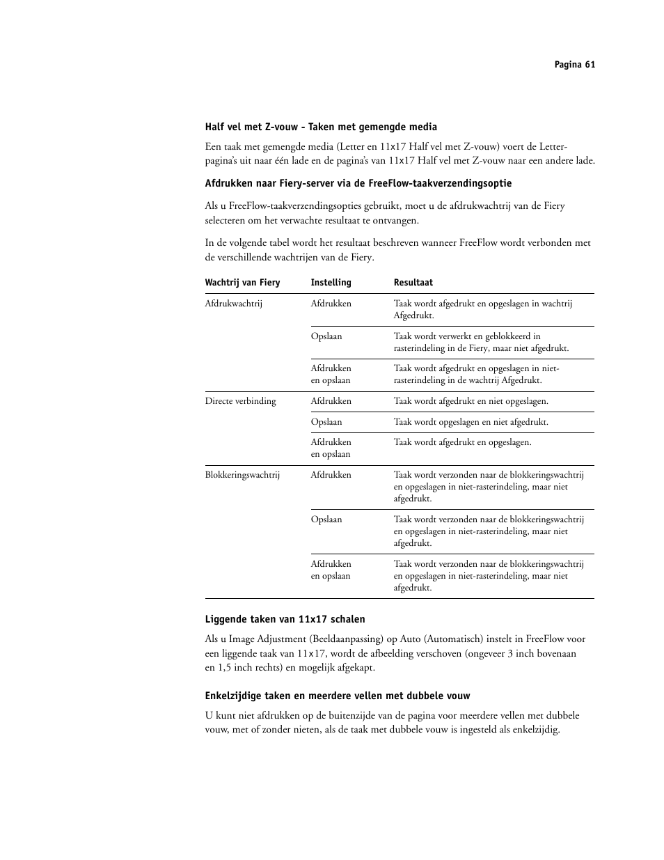 Half vel met z-vouw - taken met gemengde media, Liggende taken van 11x17 schalen | Xerox 4112-4127 ST con Xerox EX Print Server powered by Fiery-15679 User Manual | Page 61 / 72