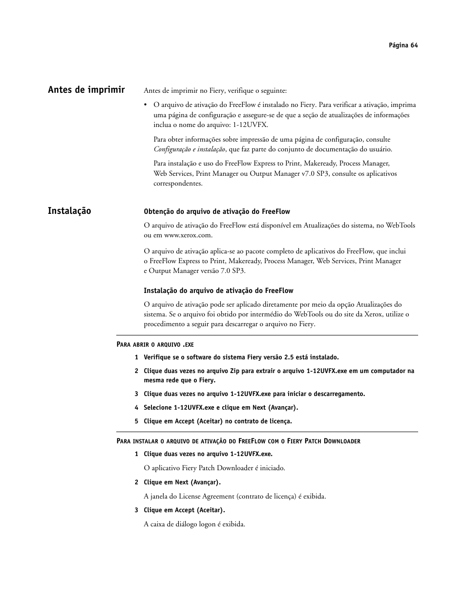 Antes de imprimir, Instalação, Obtenção do arquivo de ativação do freeflow | Instalação do arquivo de ativação do freeflow | Xerox 4112-4127 ST con Xerox EX Print Server powered by Fiery-15679 User Manual | Page 64 / 72