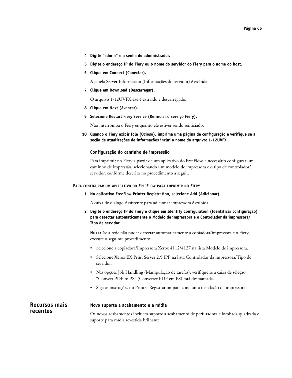 Configuração do caminho de impressão, Recursos mais recentes, Novo suporte a acabamento e a mídia | Xerox 4112-4127 ST con Xerox EX Print Server powered by Fiery-15679 User Manual | Page 65 / 72