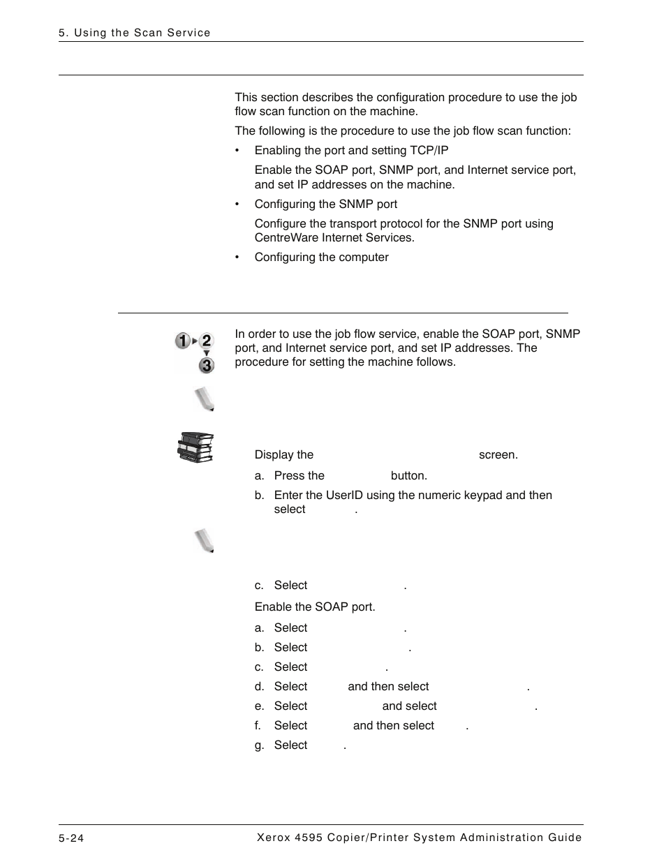 Configuration of the job flow, Enabling the ports and setting the ip addresses, Configuration of the job flow -24 | Xerox 4595 con Xerox FreeFlow DocuSP Print Controller-15553 User Manual | Page 114 / 402