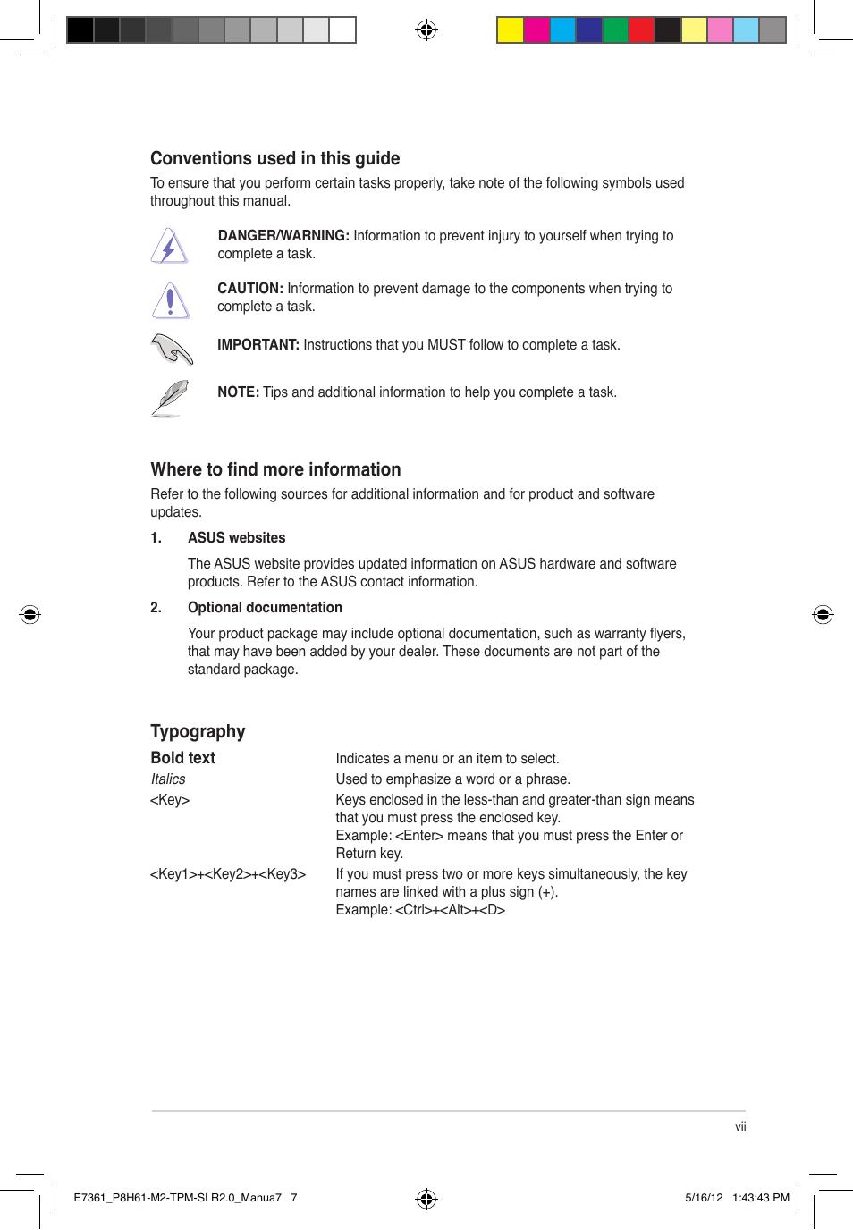 Where to find more information, Conventions used in this guide, Typography | Asus MOTHERBOARD si r2.0 User Manual | Page 7 / 70