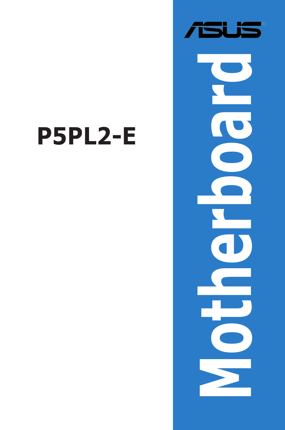 Asus Motherboard P5PL2-E User Manual | 116 pages