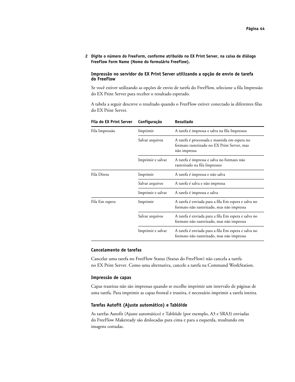 Cancelamento de tarefas, Impressão de capas, Tarefas autofit (ajuste automático) e tablóide | Xerox iGen4 Digital Press con Xerox EX Print Server Powered by Fiery-16492 User Manual | Page 44 / 44