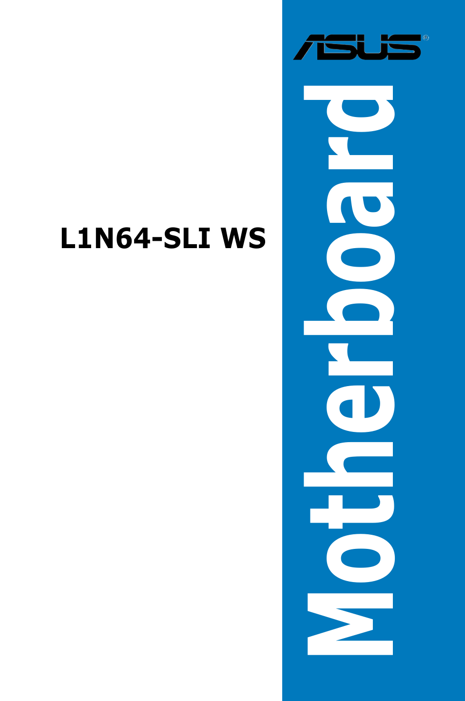 Asus L1N64-SLI WS User Manual | 110 pages