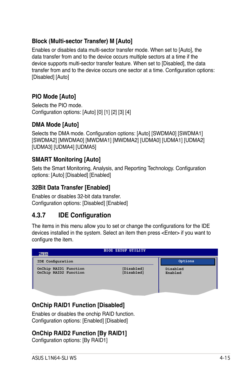 7 ide configuration, Onchip raid1 function [disabled, Onchip raid2 function [by raid1 | Block (multi-sector transfer) m [auto, Pio mode [auto, Dma mode [auto, Smart monitoring [auto, 32bit data transfer [enabled | Asus L1N64-SLI WS User Manual | Page 75 / 110