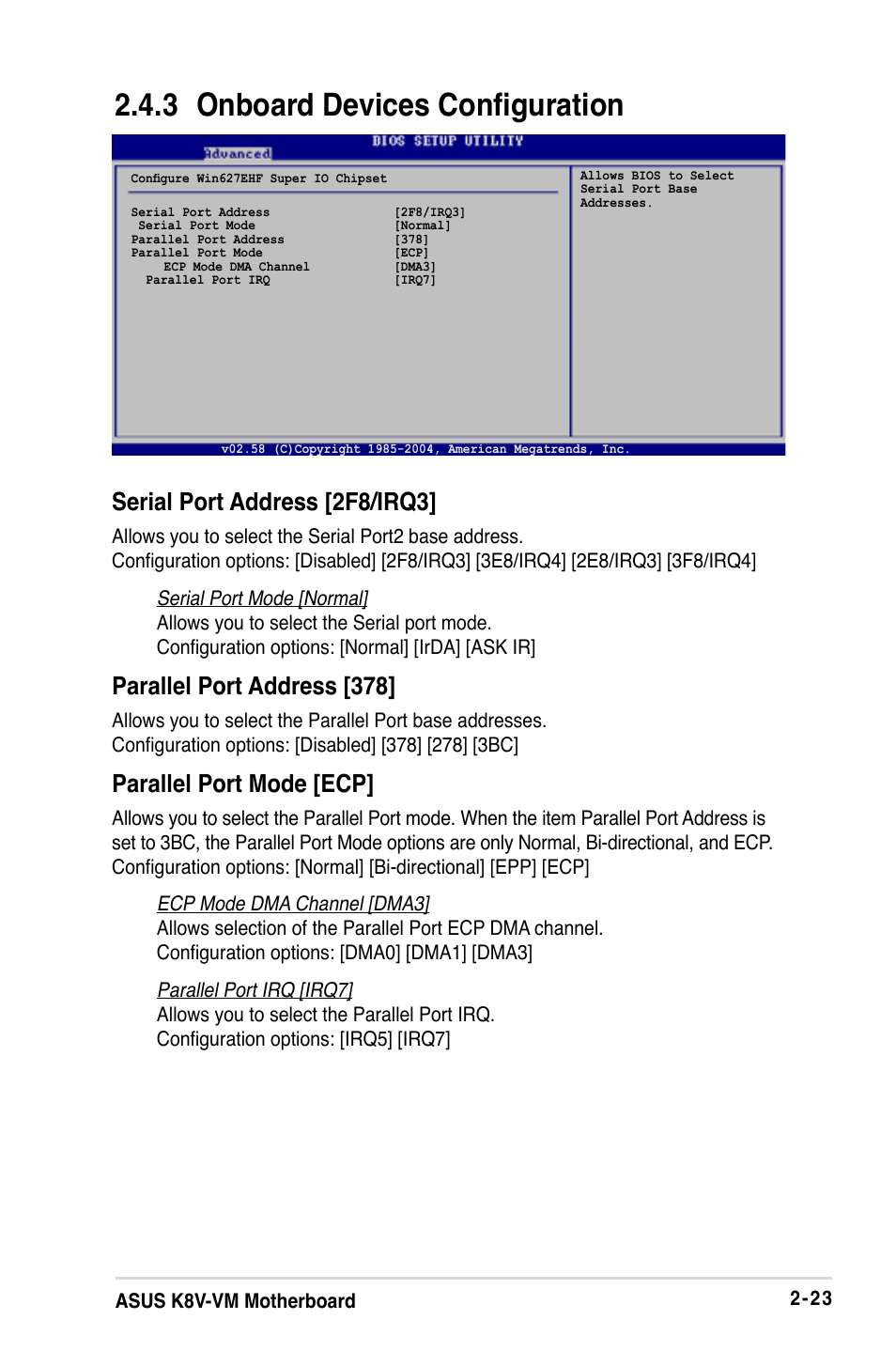 3 onboard devices configuration, Serial port address [2f8/irq3, Parallel port address [378 | Parallel port mode [ecp | Asus K8V-VM User Manual | Page 59 / 78